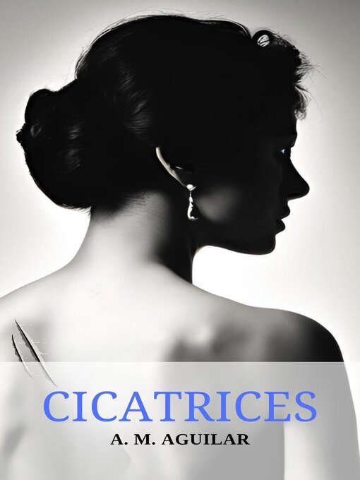 Title details for Cicatrices by A. M. Aguilar - Available